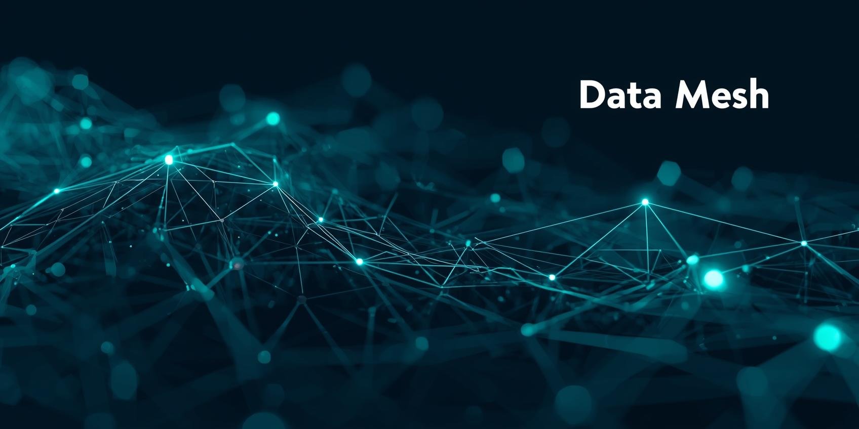 Veri Ağı (Data Mesh) Nedir? Büyük Veri Yönetiminde Yeni Bir Dönem